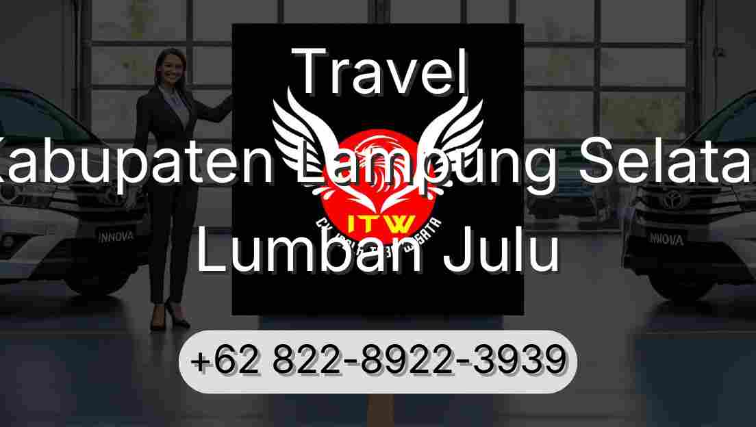 Travel Kabupaten Lampung Selatan Lumban Julu
