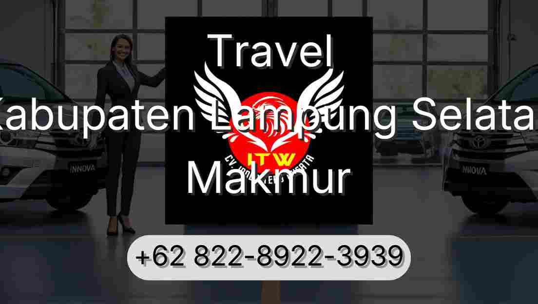 Travel Kabupaten Lampung Selatan Makmur