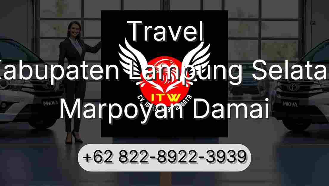 Travel Kabupaten Lampung Selatan Marpoyan Damai
