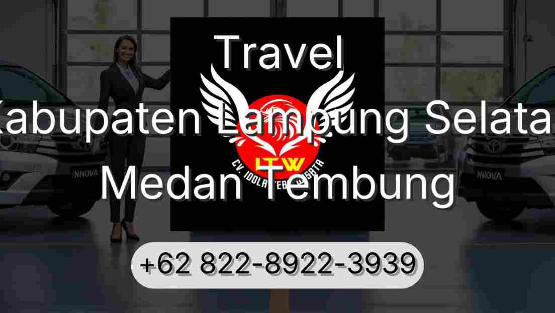 Travel Kabupaten Lampung Selatan Medan Tembung