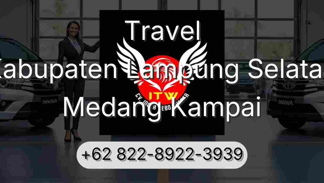 Travel Kabupaten Lampung Selatan Medang Kampai