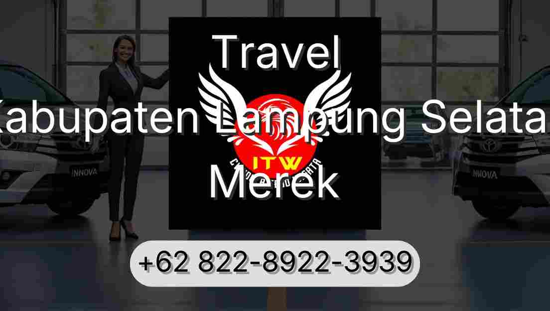 Travel Kabupaten Lampung Selatan Merek