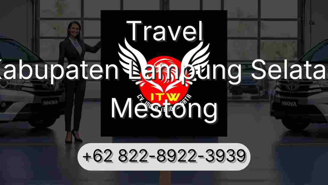 Travel Kabupaten Lampung Selatan Mestong
