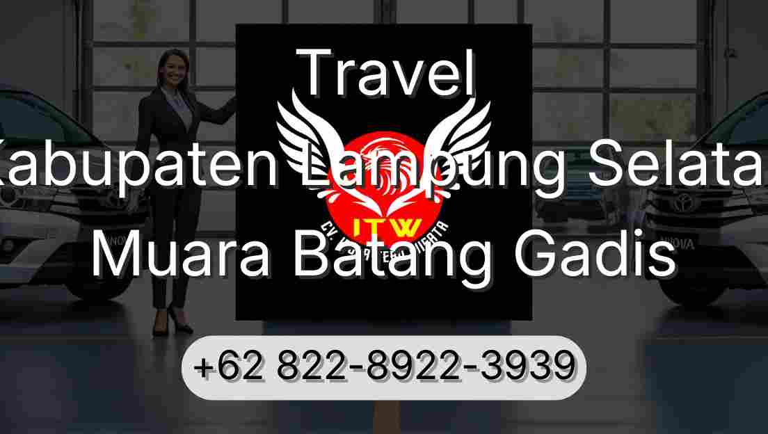 Travel Kabupaten Lampung Selatan Muara Batang Gadis