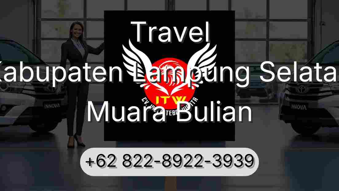 Travel Kabupaten Lampung Selatan Muara Bulian