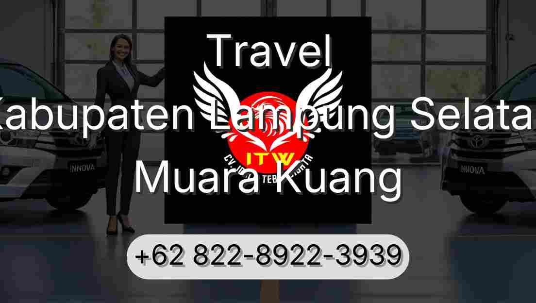 Travel Kabupaten Lampung Selatan Muara Kuang