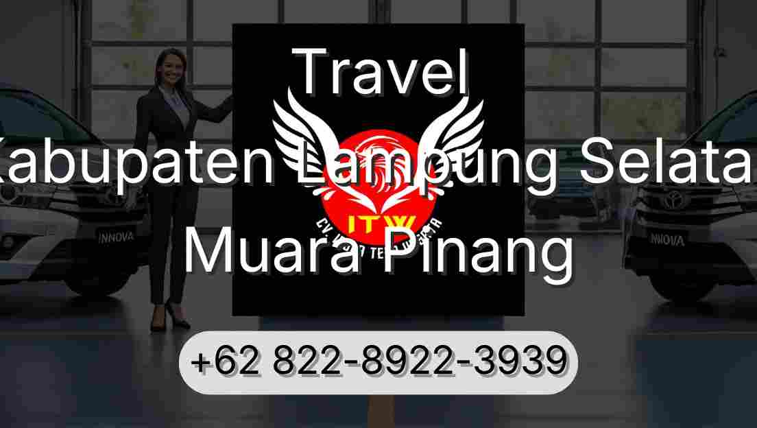 Travel Kabupaten Lampung Selatan Muara Pinang