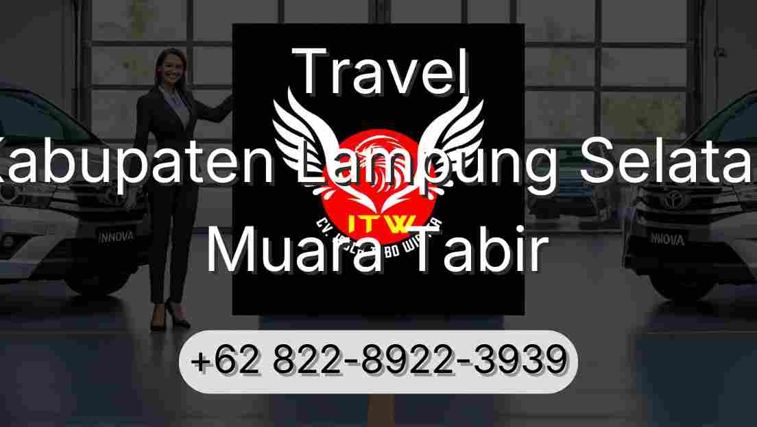 Travel Kabupaten Lampung Selatan Muara Tabir