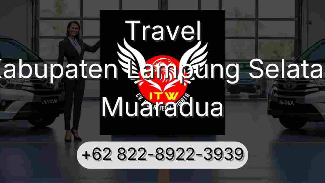 Travel Kabupaten Lampung Selatan Muaradua