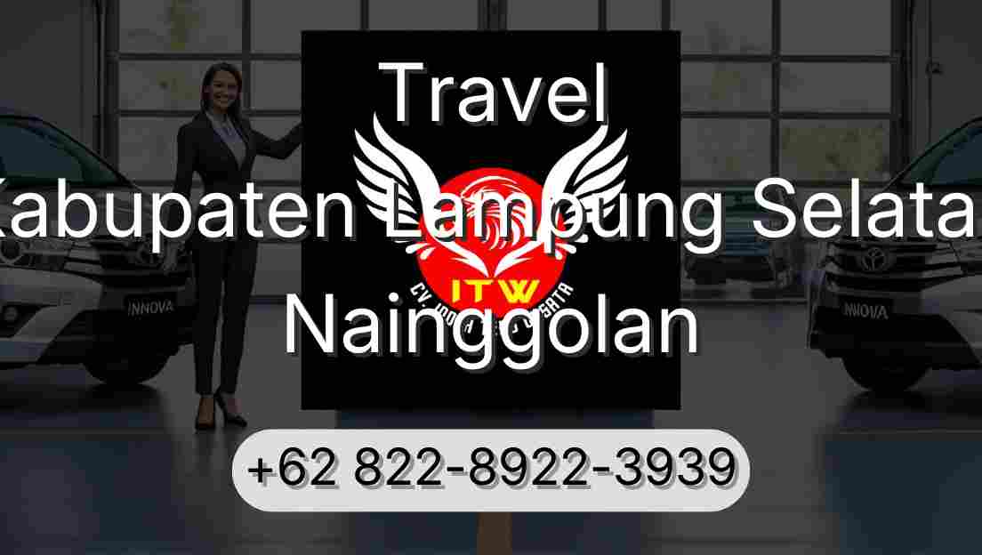 Travel Kabupaten Lampung Selatan Nainggolan