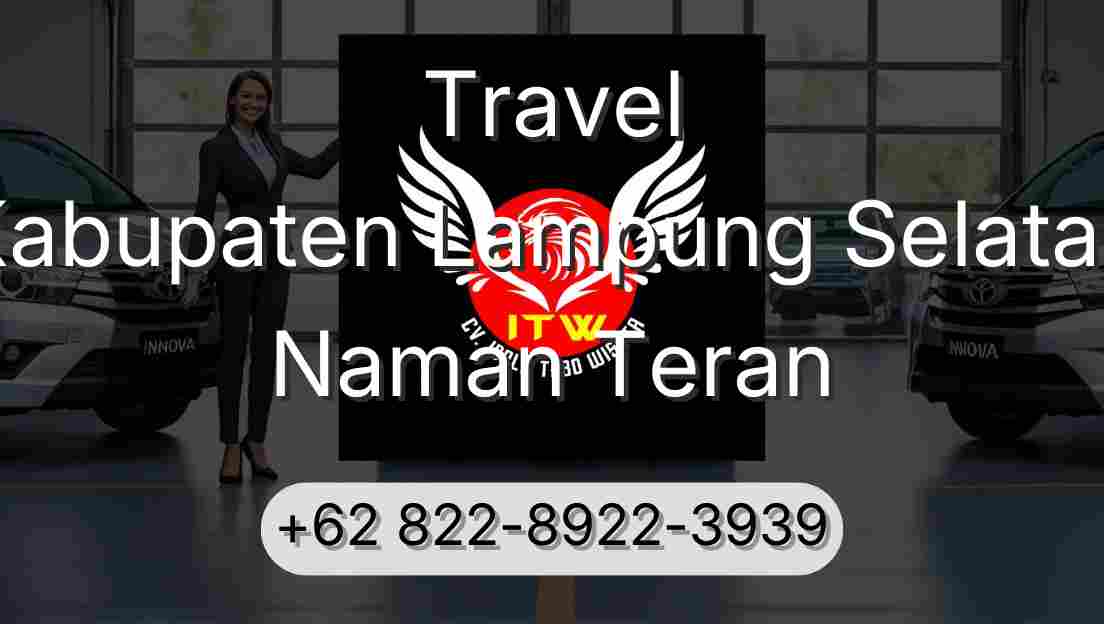 Travel Kabupaten Lampung Selatan Naman Teran