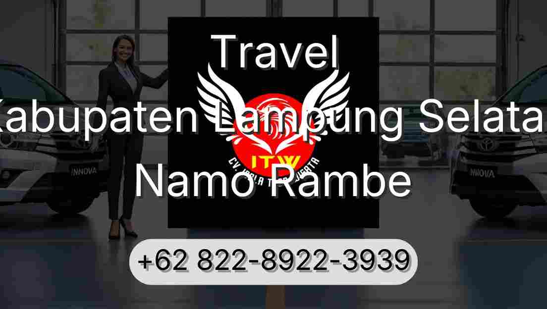 Travel Kabupaten Lampung Selatan Namo Rambe