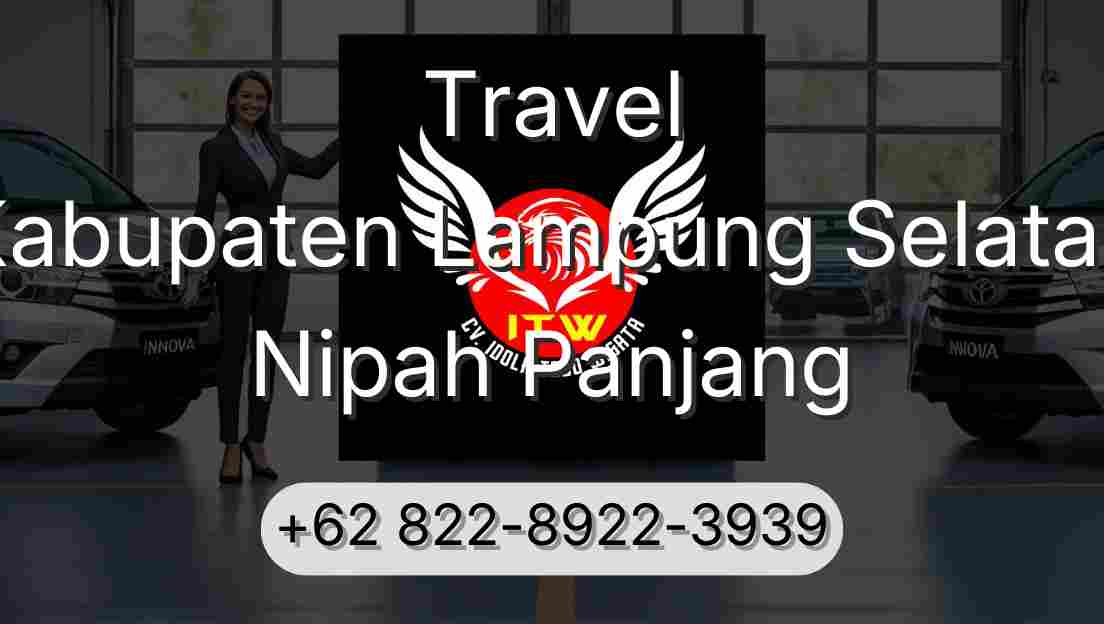 Travel Kabupaten Lampung Selatan Nipah Panjang