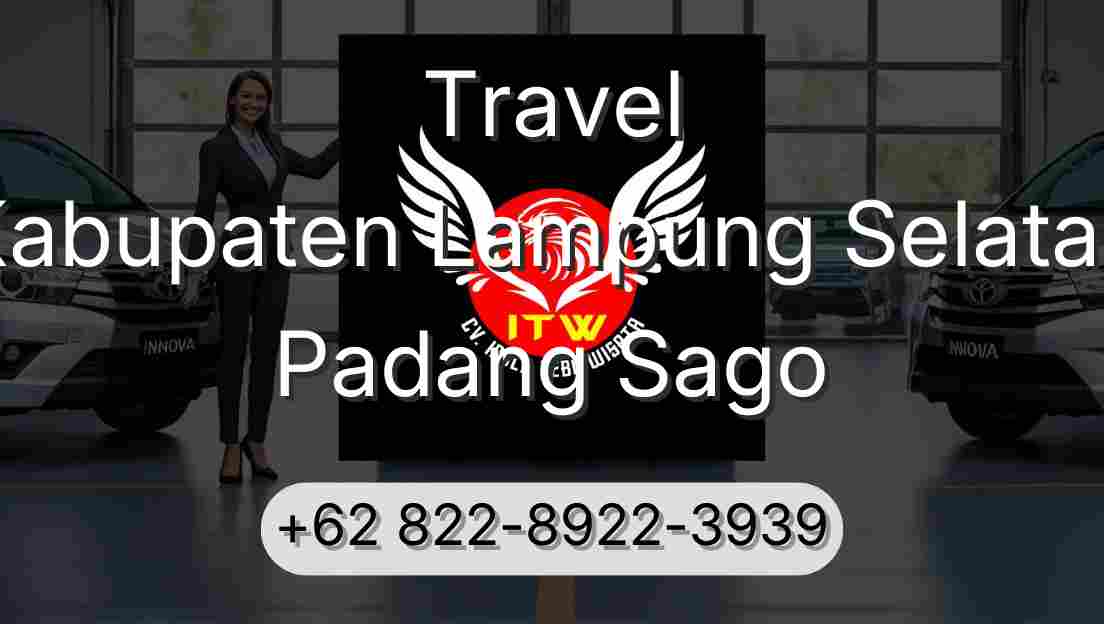 Travel Kabupaten Lampung Selatan Padang Sago