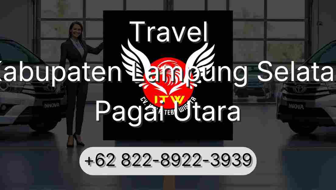 Travel Kabupaten Lampung Selatan Pagai Utara