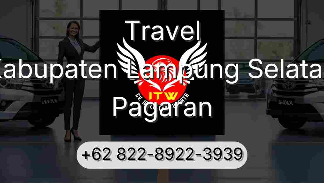Travel Kabupaten Lampung Selatan Pagaran