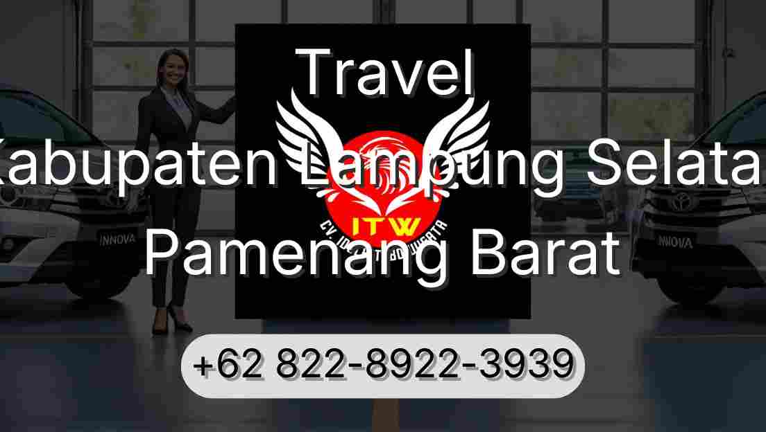 Travel Kabupaten Lampung Selatan Pamenang Barat
