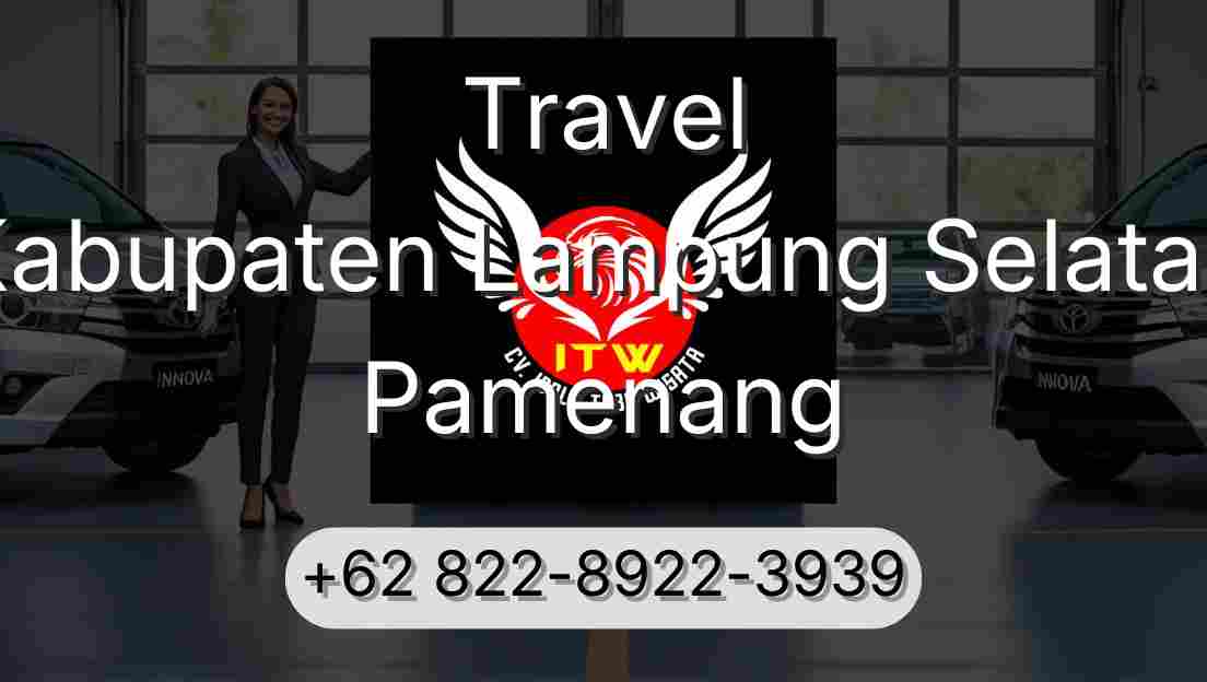 Travel Kabupaten Lampung Selatan Pamenang