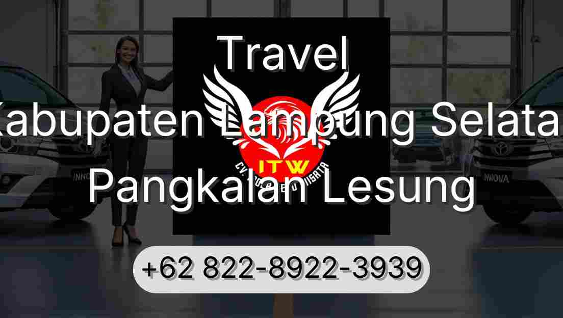 Travel Kabupaten Lampung Selatan Pangkalan Lesung