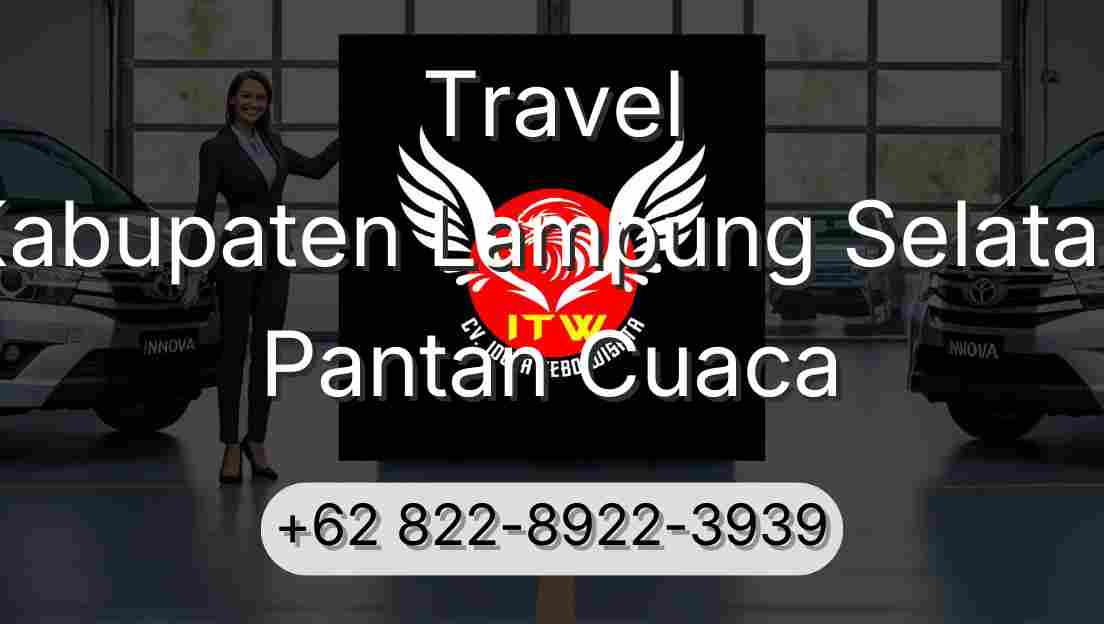 Travel Kabupaten Lampung Selatan Pantan Cuaca