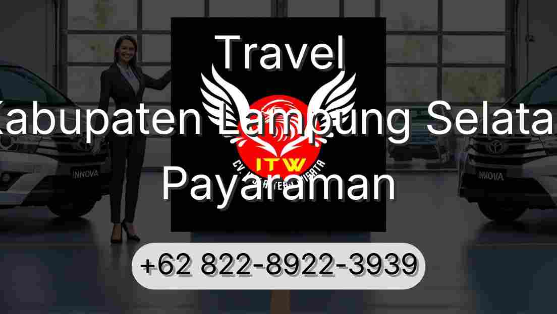 Travel Kabupaten Lampung Selatan Payaraman