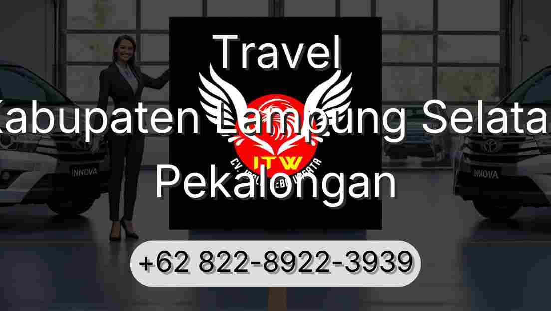 Travel Kabupaten Lampung Selatan Pekalongan