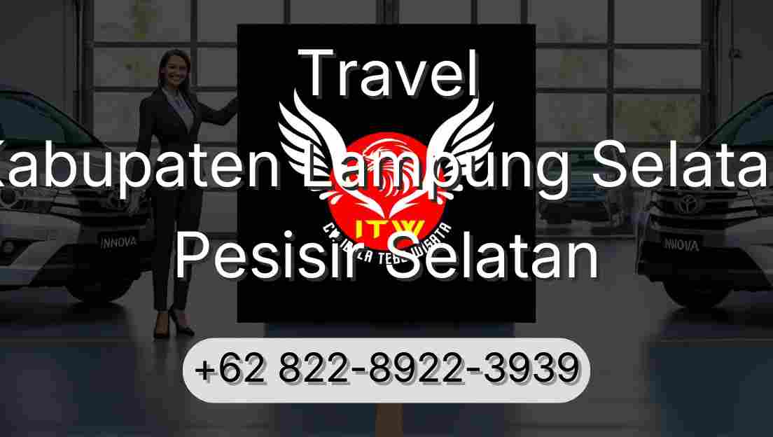 Travel Kabupaten Lampung Selatan Pesisir Selatan
