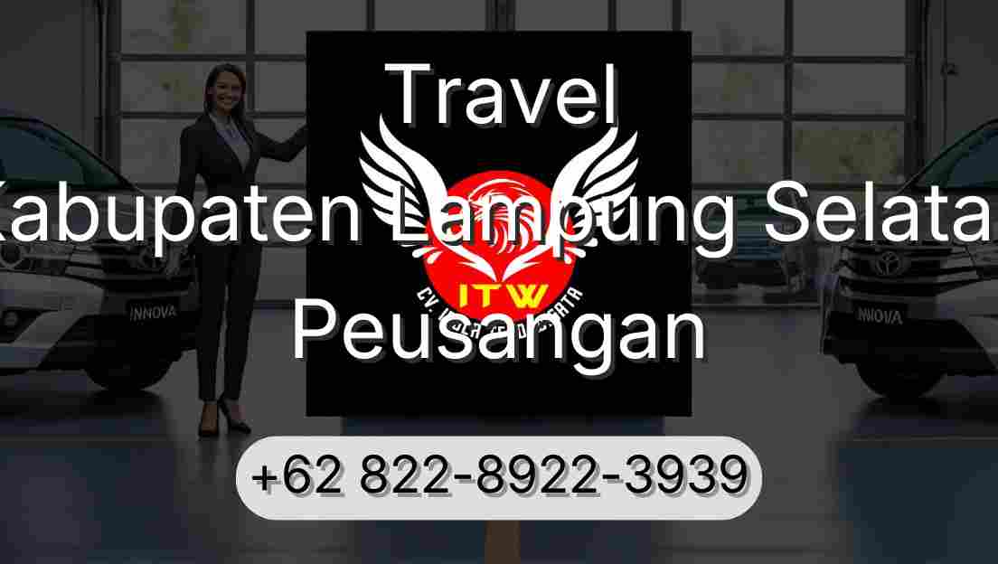 Travel Kabupaten Lampung Selatan Peusangan