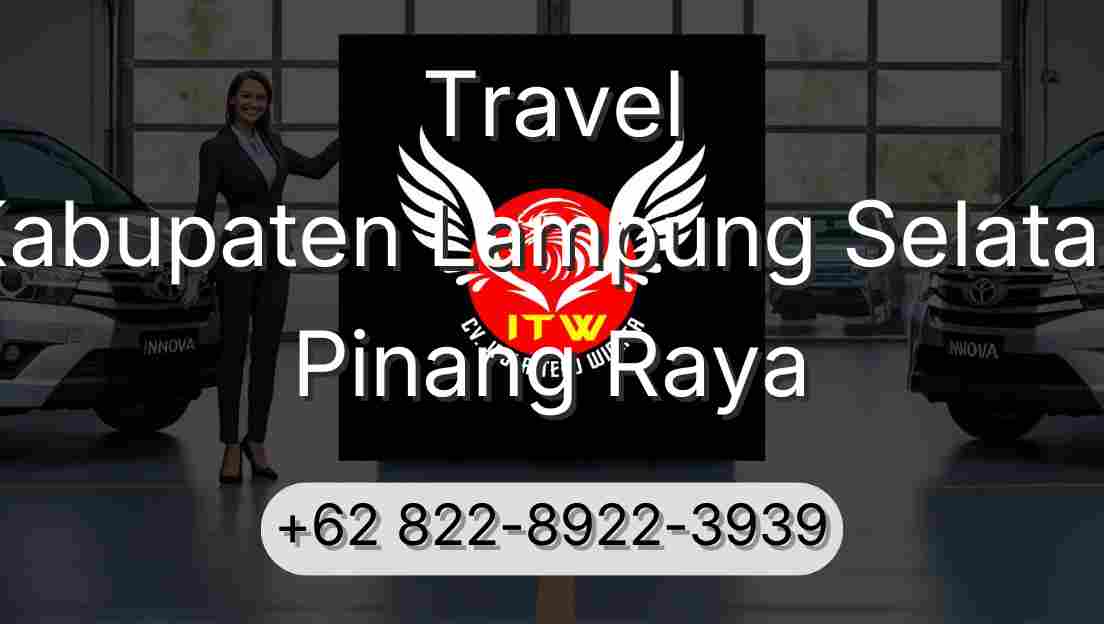 Travel Kabupaten Lampung Selatan Pinang Raya