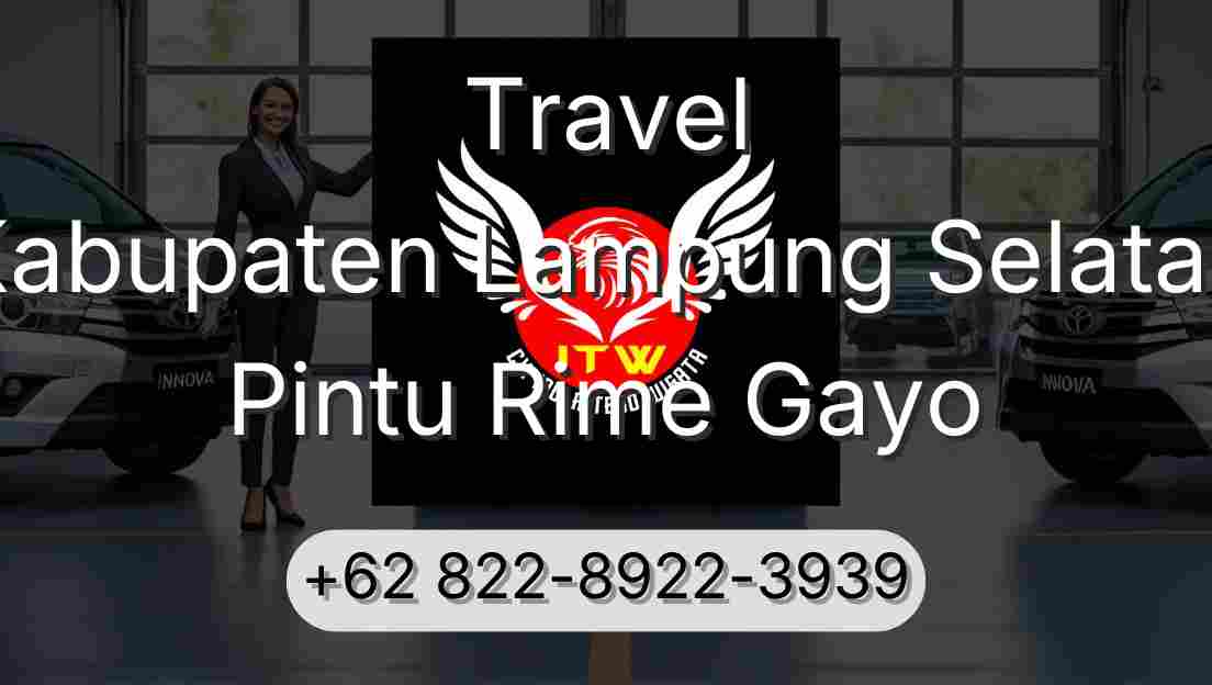 Travel Kabupaten Lampung Selatan Pintu Rime Gayo