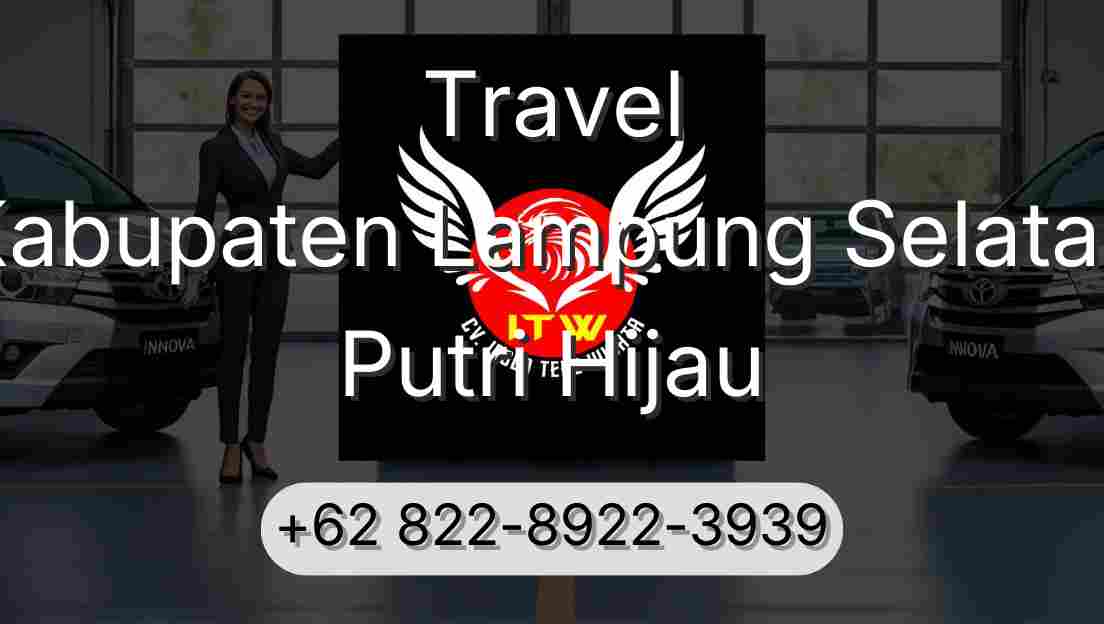 Travel Kabupaten Lampung Selatan Putri Hijau