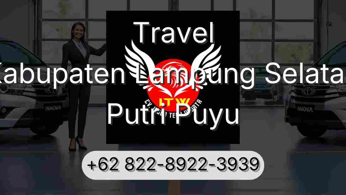 Travel Kabupaten Lampung Selatan Putri Puyu