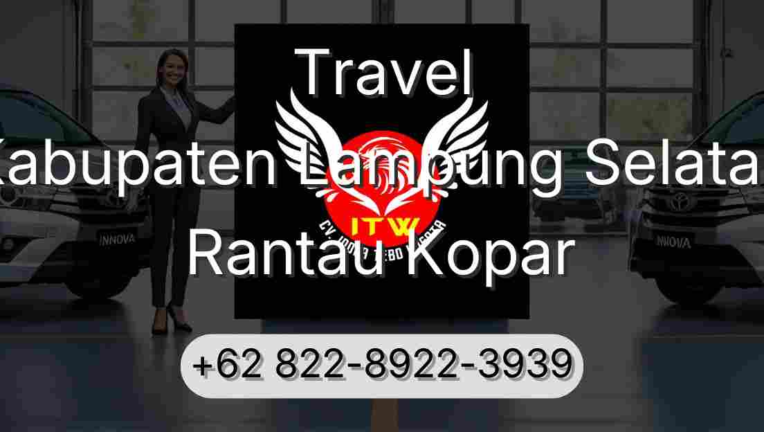Travel Kabupaten Lampung Selatan Rantau Kopar
