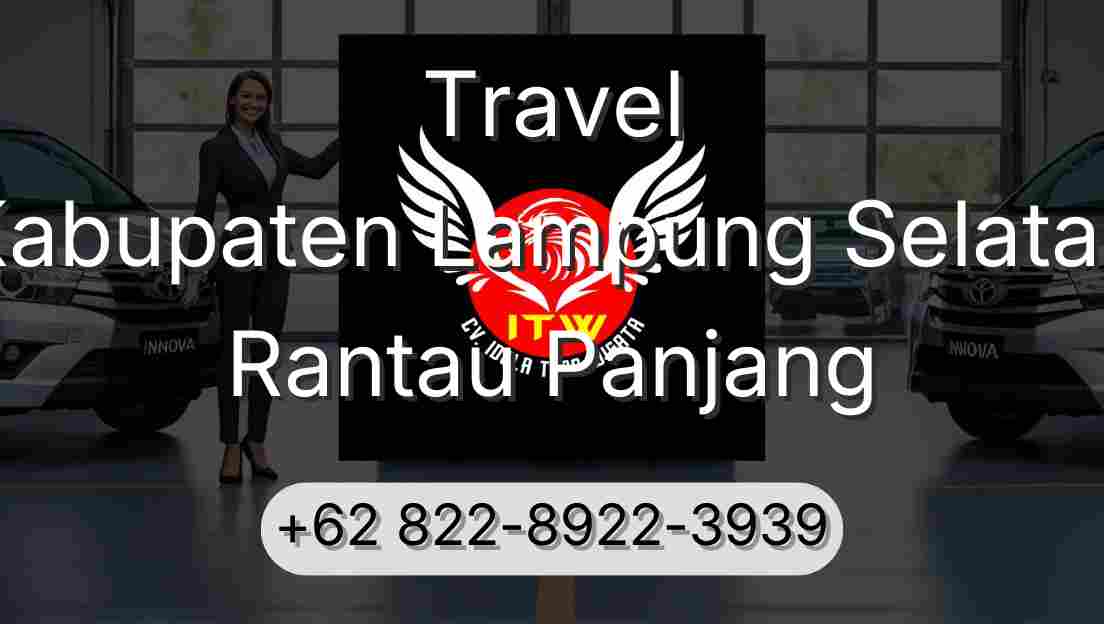 Travel Kabupaten Lampung Selatan Rantau Panjang