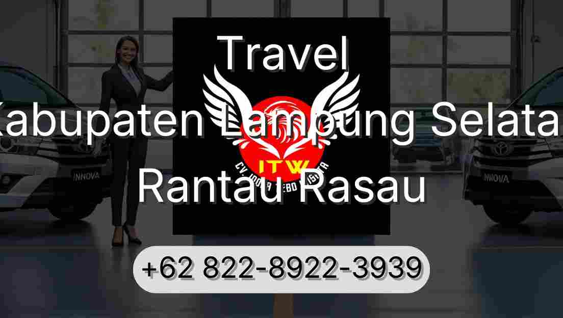 Travel Kabupaten Lampung Selatan Rantau Rasau