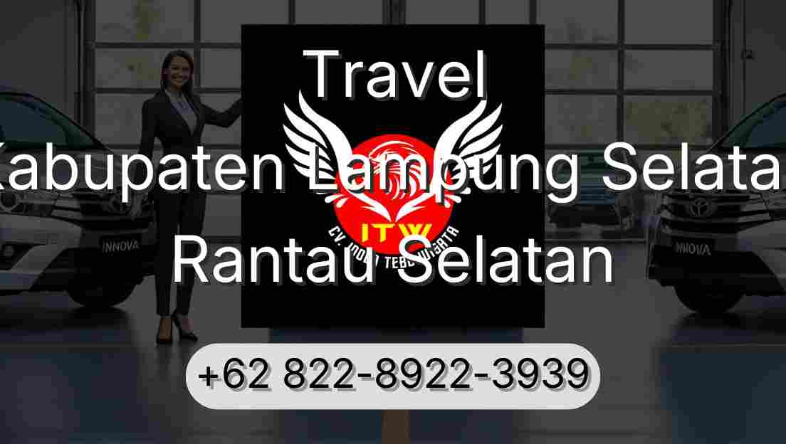 Travel Kabupaten Lampung Selatan Rantau Selatan