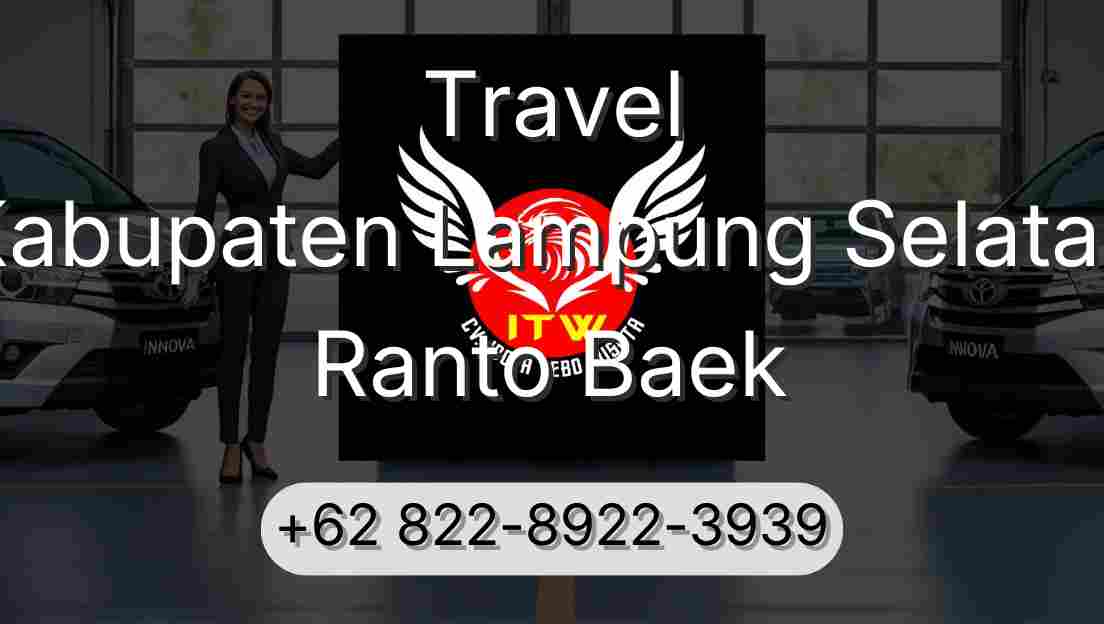 Travel Kabupaten Lampung Selatan Ranto Baek
