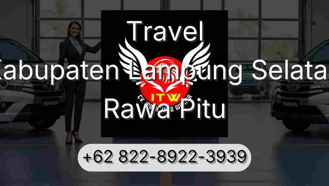 Travel Kabupaten Lampung Selatan Rawa Pitu