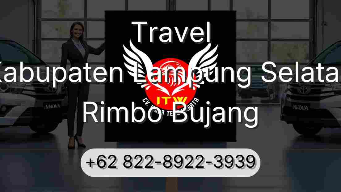 Travel Kabupaten Lampung Selatan Rimbo Bujang