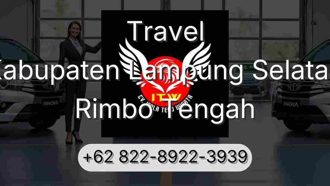 Travel Kabupaten Lampung Selatan Rimbo Tengah