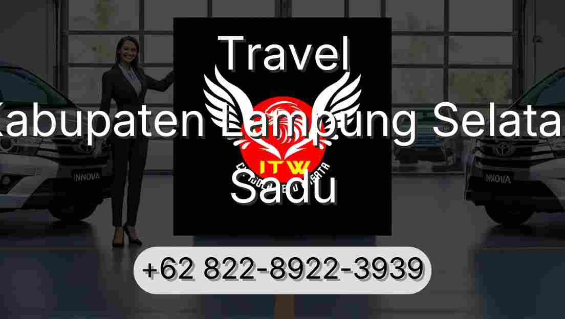 Travel Kabupaten Lampung Selatan Sadu