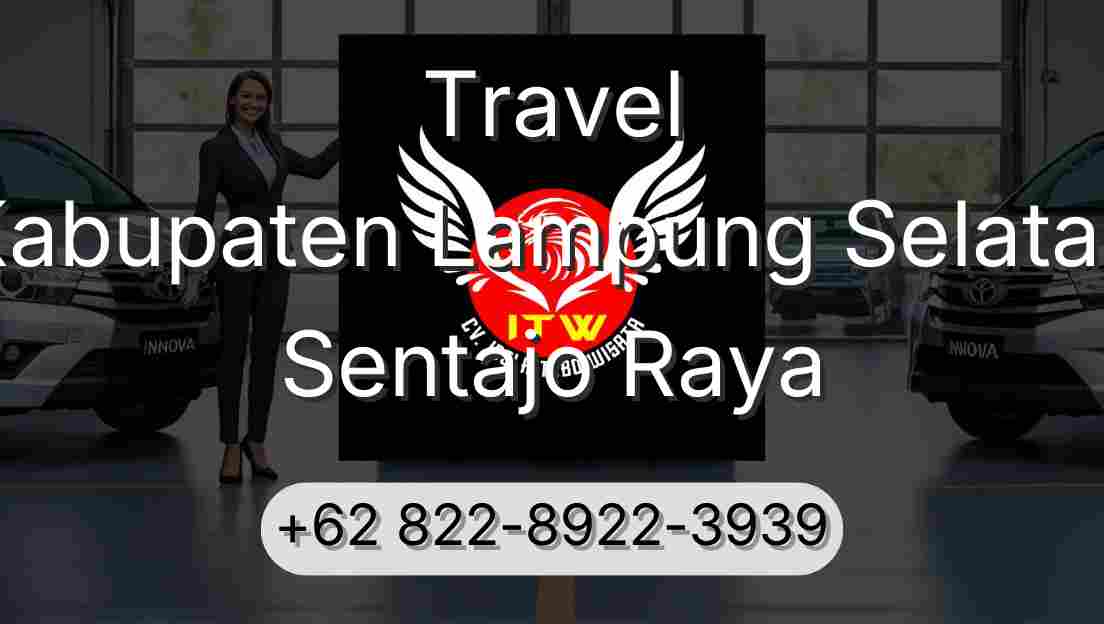 Travel Kabupaten Lampung Selatan Sentajo Raya