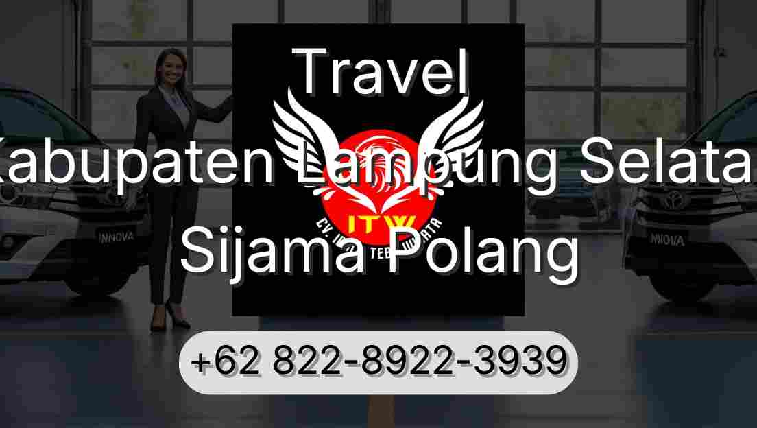 Travel Kabupaten Lampung Selatan Sijama Polang
