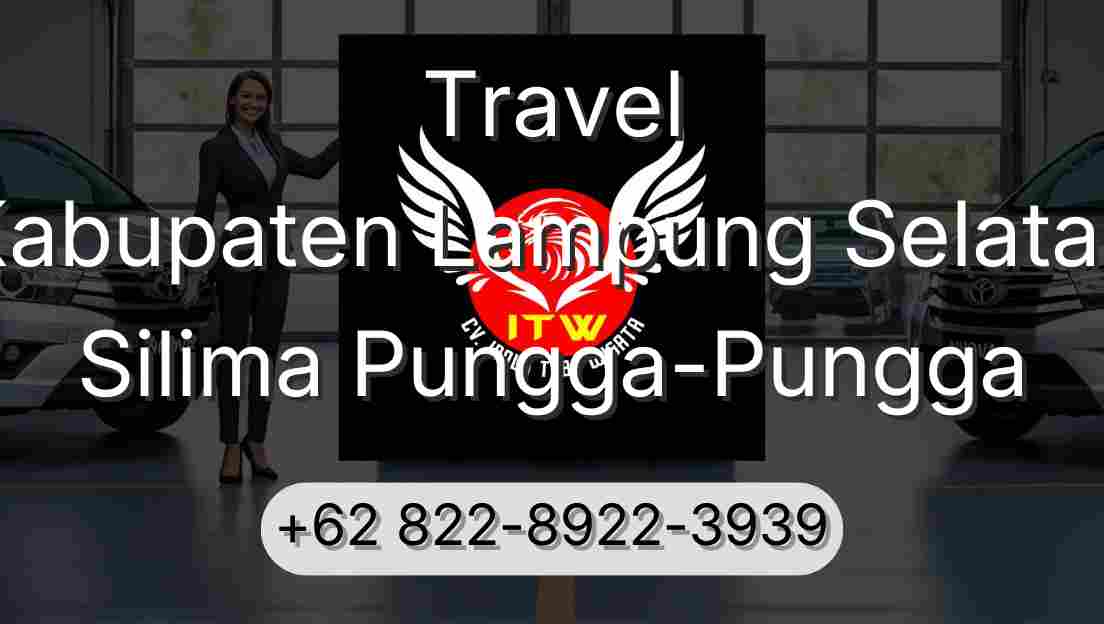 Travel Kabupaten Lampung Selatan Silima Pungga-Pungga