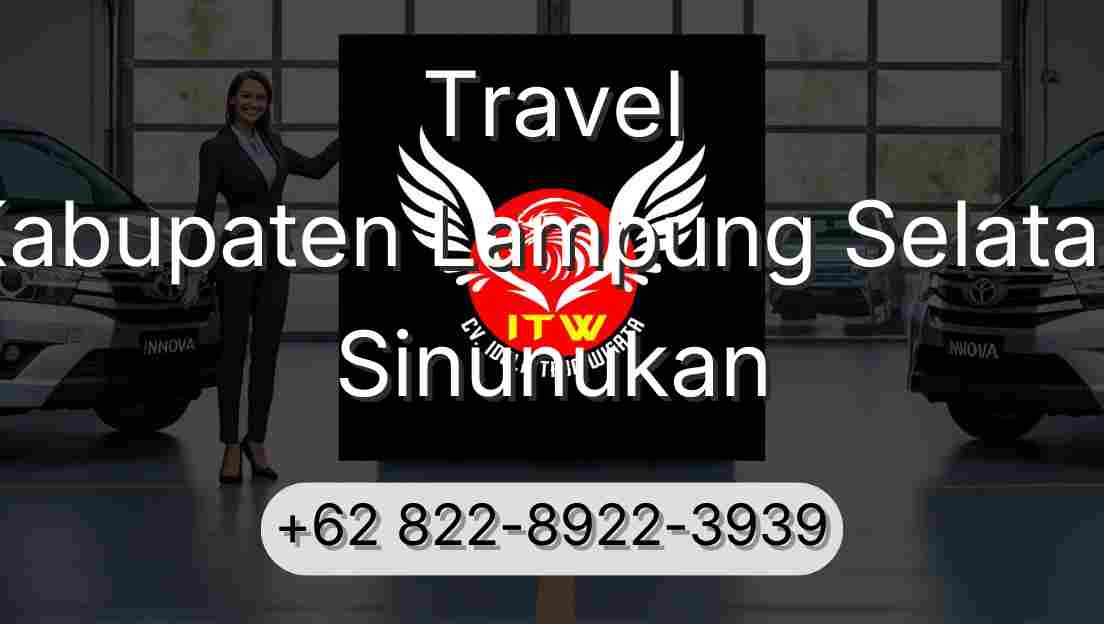 Travel Kabupaten Lampung Selatan Sinunukan