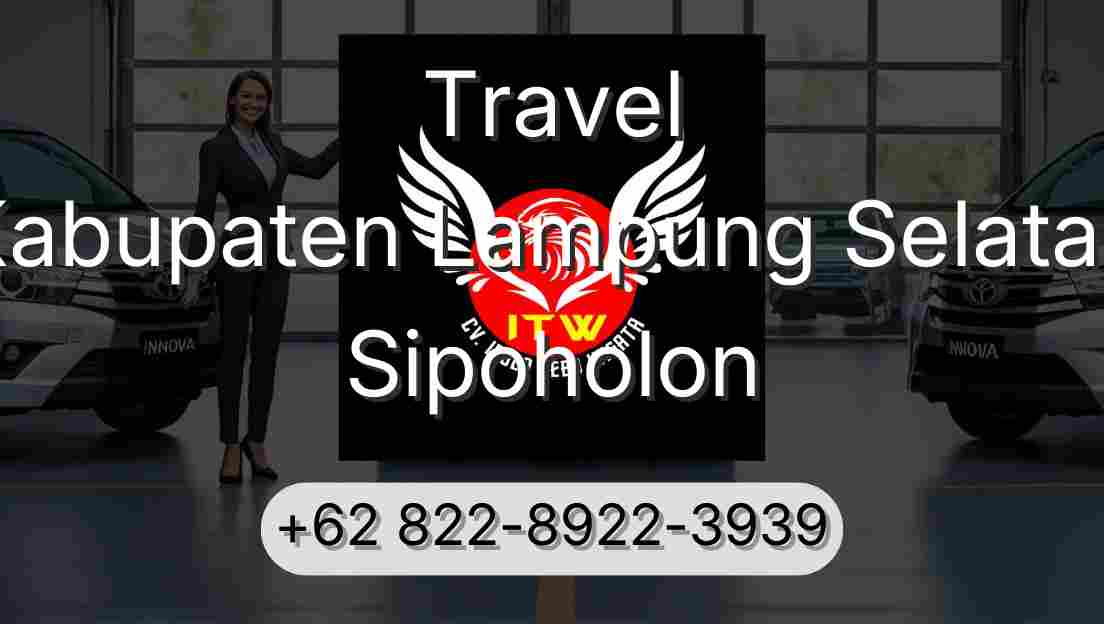 Travel Kabupaten Lampung Selatan Sipoholon