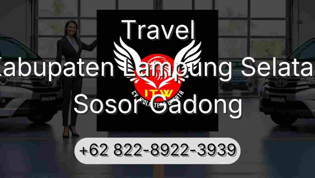Travel Kabupaten Lampung Selatan Sosor Gadong