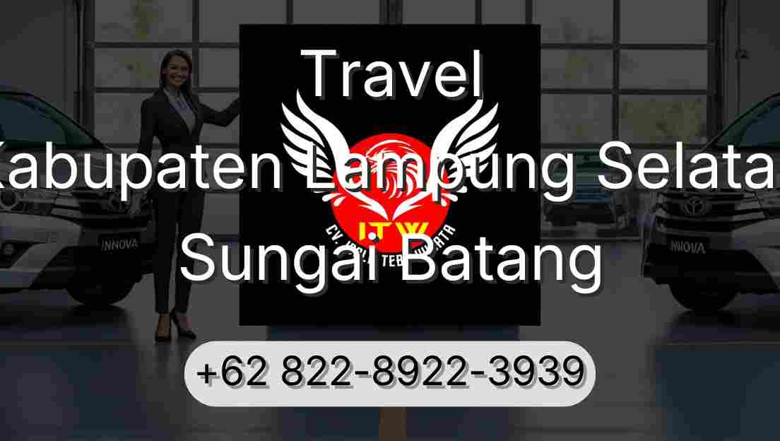 Travel Kabupaten Lampung Selatan Sungai Batang