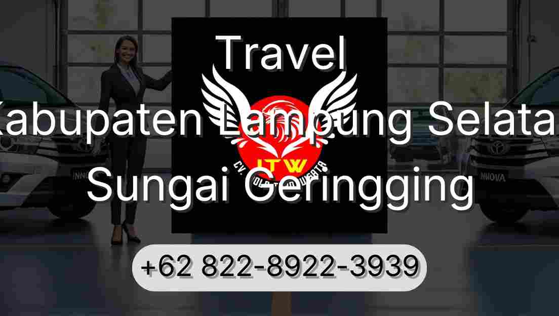 Travel Kabupaten Lampung Selatan Sungai Geringging