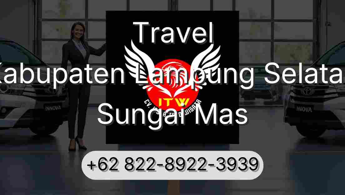 Travel Kabupaten Lampung Selatan Sungai Mas